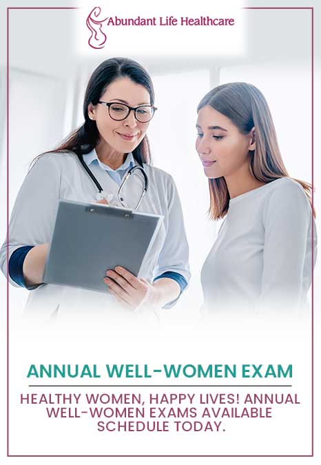 Healthy women, happy lives! Annual Well-Women Exams available schedule today at Abundant Life Healthcare in Lawrenceville, GA Healthy women, happy lives! Annual Well-Women Exams available schedule today at Abundant Life Healthcare in Lawrenceville, GA